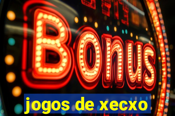 jogos de xecxo